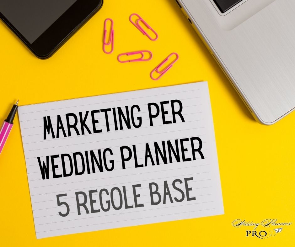 Marketing per Wedding Planner: e se devo partire da zero?