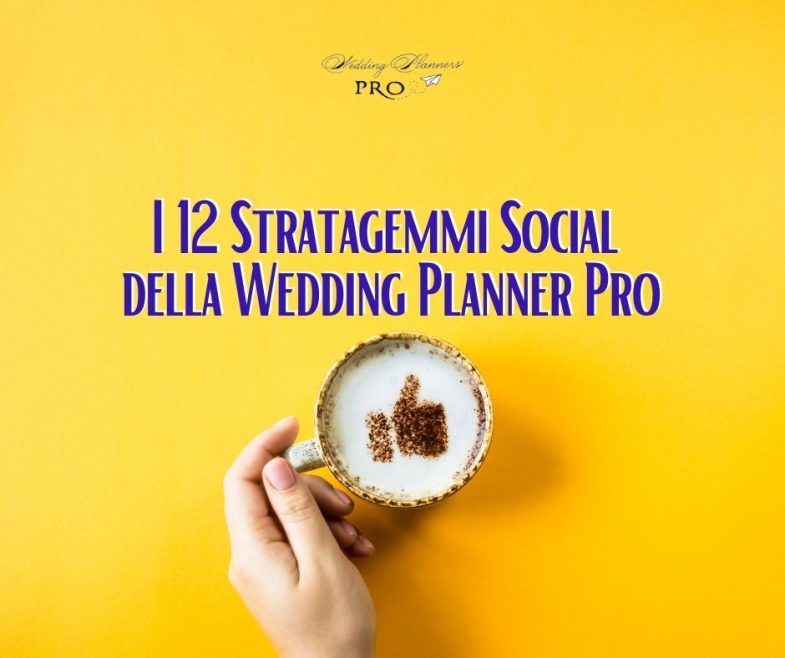 I 12 stratagemmi Social della Wedding Planner Pro