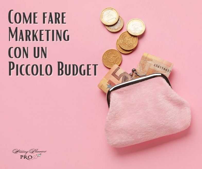 Come fare marketing con un piccolo budget