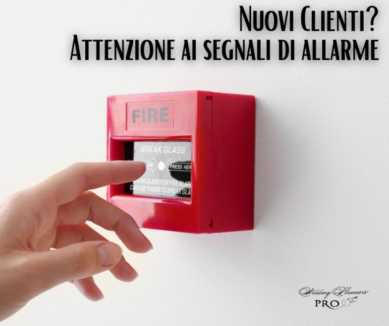 I principali segnali d’allarme da non ignorare quando scegli i tuoi clienti