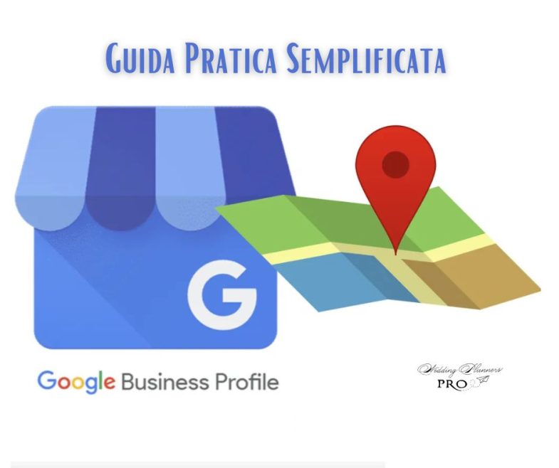 Guida pratica a Google Business Profile per la Wedding Planner