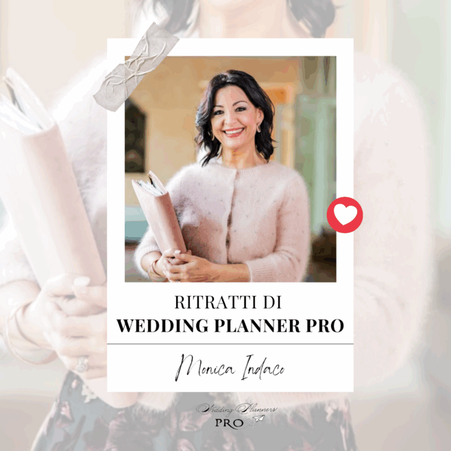 Wedding Planning ed emozioni sensoriali: il percorso di Monica Indaco con Wedding Planners Pro